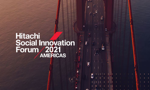 Hitachi Social Innovation Forum Americas 2021